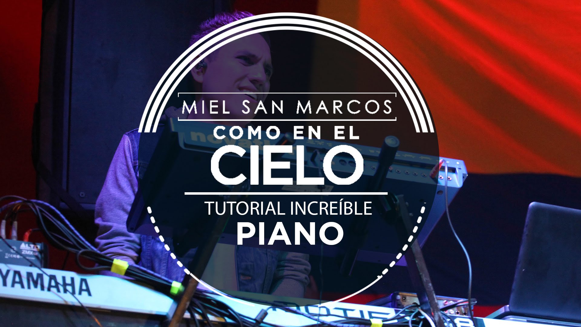 tutorial increible piano album c - TUTORIAL INCREÍBLE PIANO" Album Como en el Cielo - Miel San Marcos
