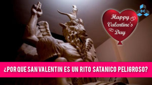 447csan valentin satanico 300x169 - Conozca por qué San Valentin es un Rito Satánico Peligroso para los Cristianos