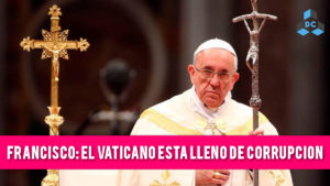 c039francisco vaticano corrupcion 300x169 - El Papa Francisco confiesa el problema de Roma: “El Vaticano esta lleno de Corrupción”