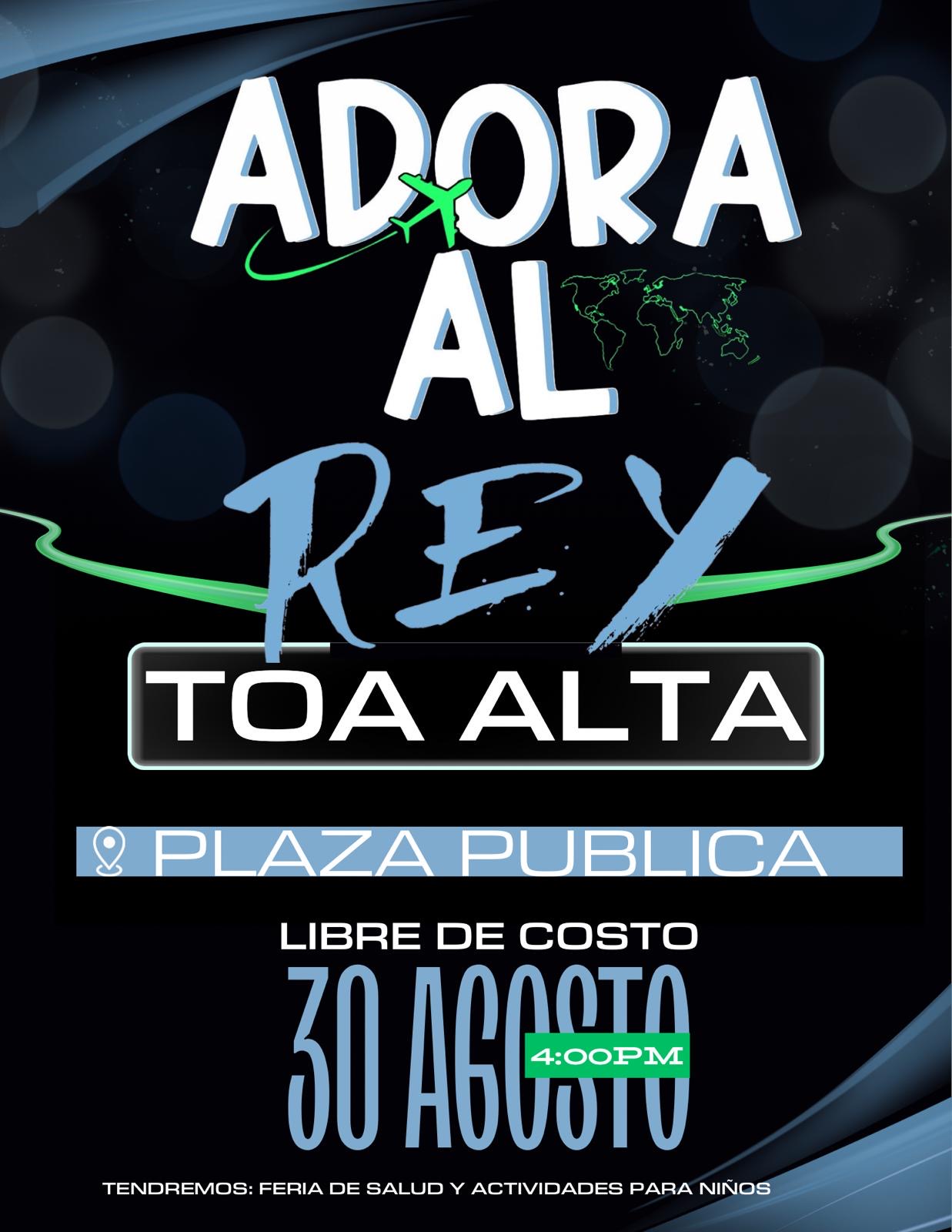 c944be31 2e9d 4e0f be85 56e109b6ecea - Toa Alta se prepara para el evento “Adora el Rey” este 30 de agosto de 2025
